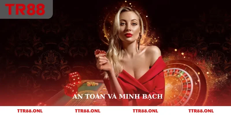 An toàn và minh bạch